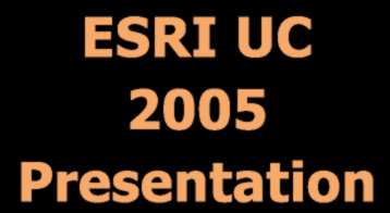 ESRI Presentation 2005